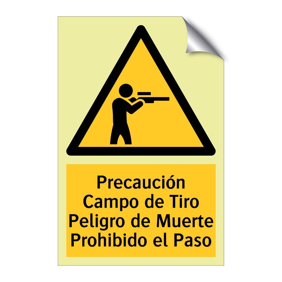 Precaución Campo de Tiro Peligro de Muerte Prohibido el Paso