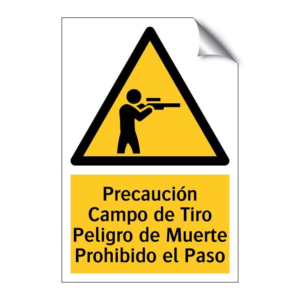 Precaución Campo de Tiro Peligro de Muerte Prohibido el Paso