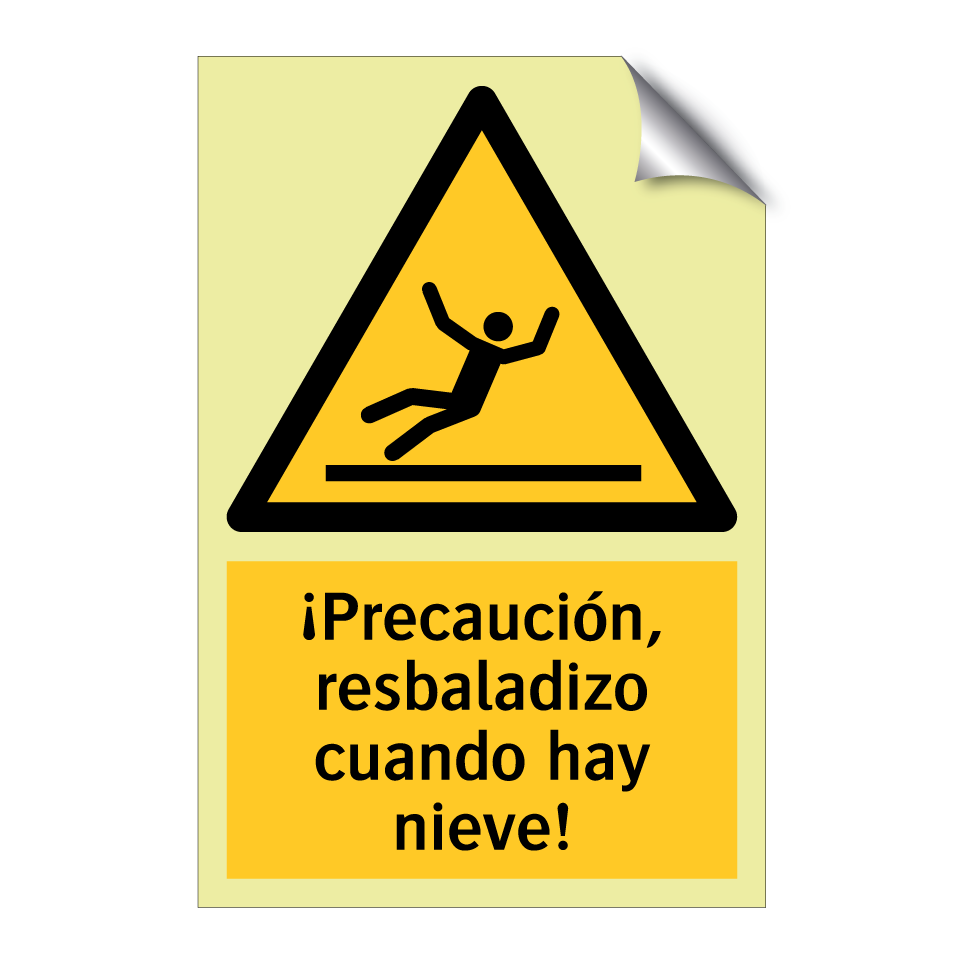 ¡Precaución, resbaladizo cuando hay nieve!