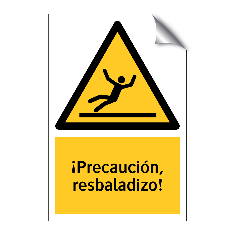 ¡Precaución, resbaladizo!