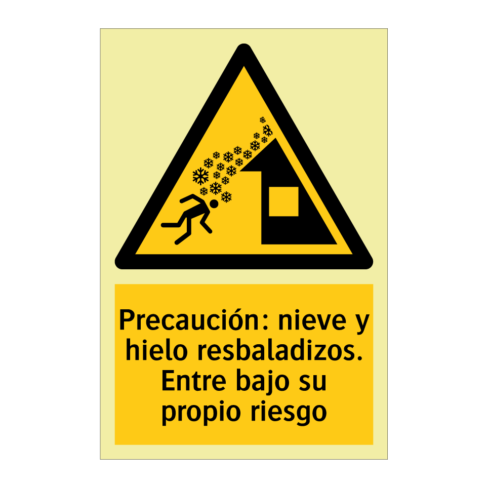 Precaución: nieve y hielo resbaladizos. Entre bajo su propio riesgo