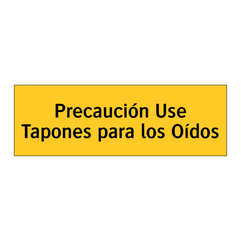 Precaución Use Tapones para los Oídos