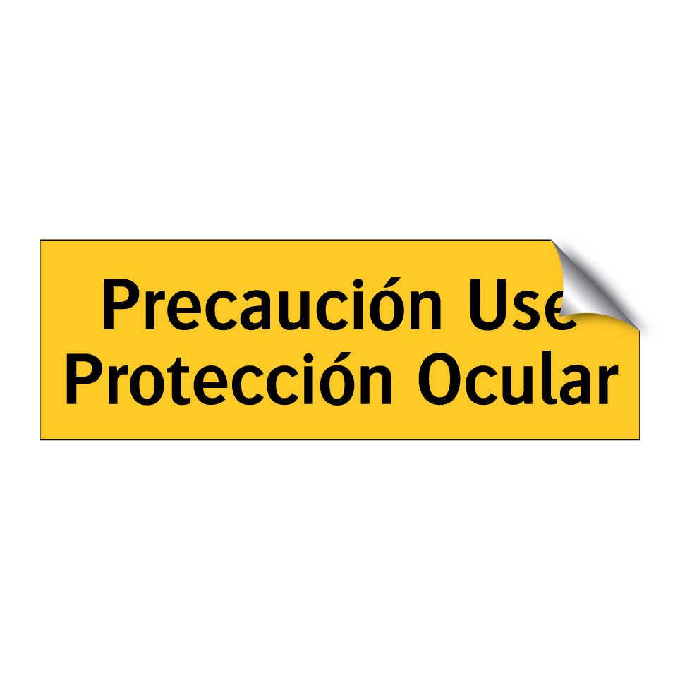 Precaución Use Protección Ocular