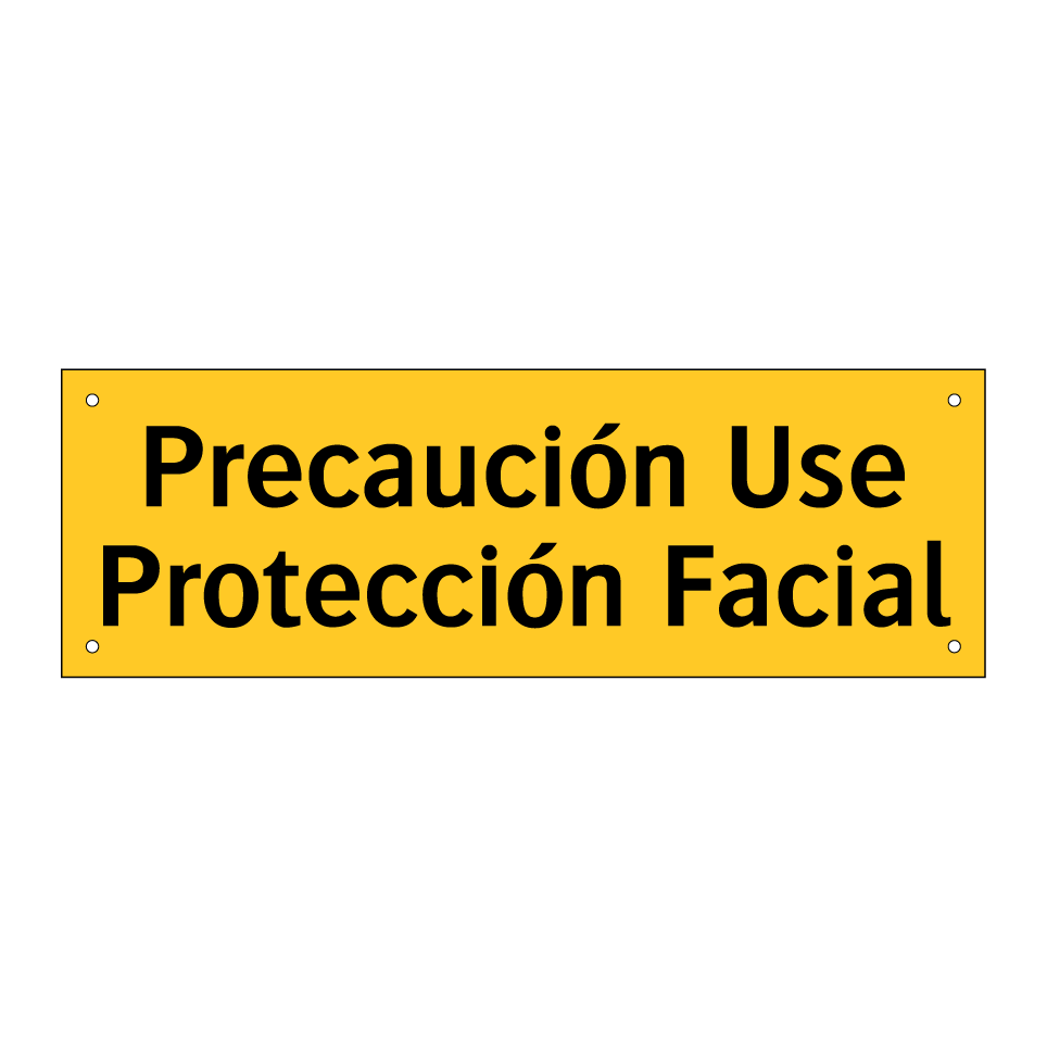 Precaución Use Protección Facial