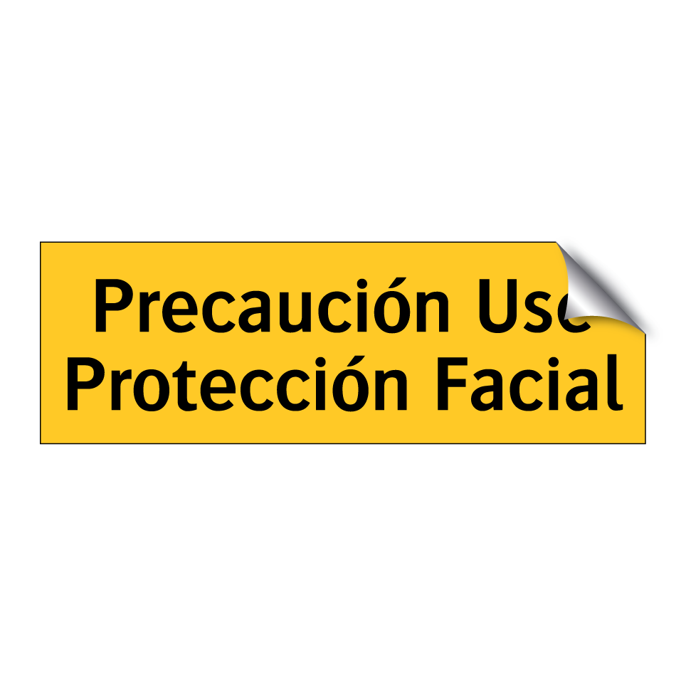 Precaución Use Protección Facial