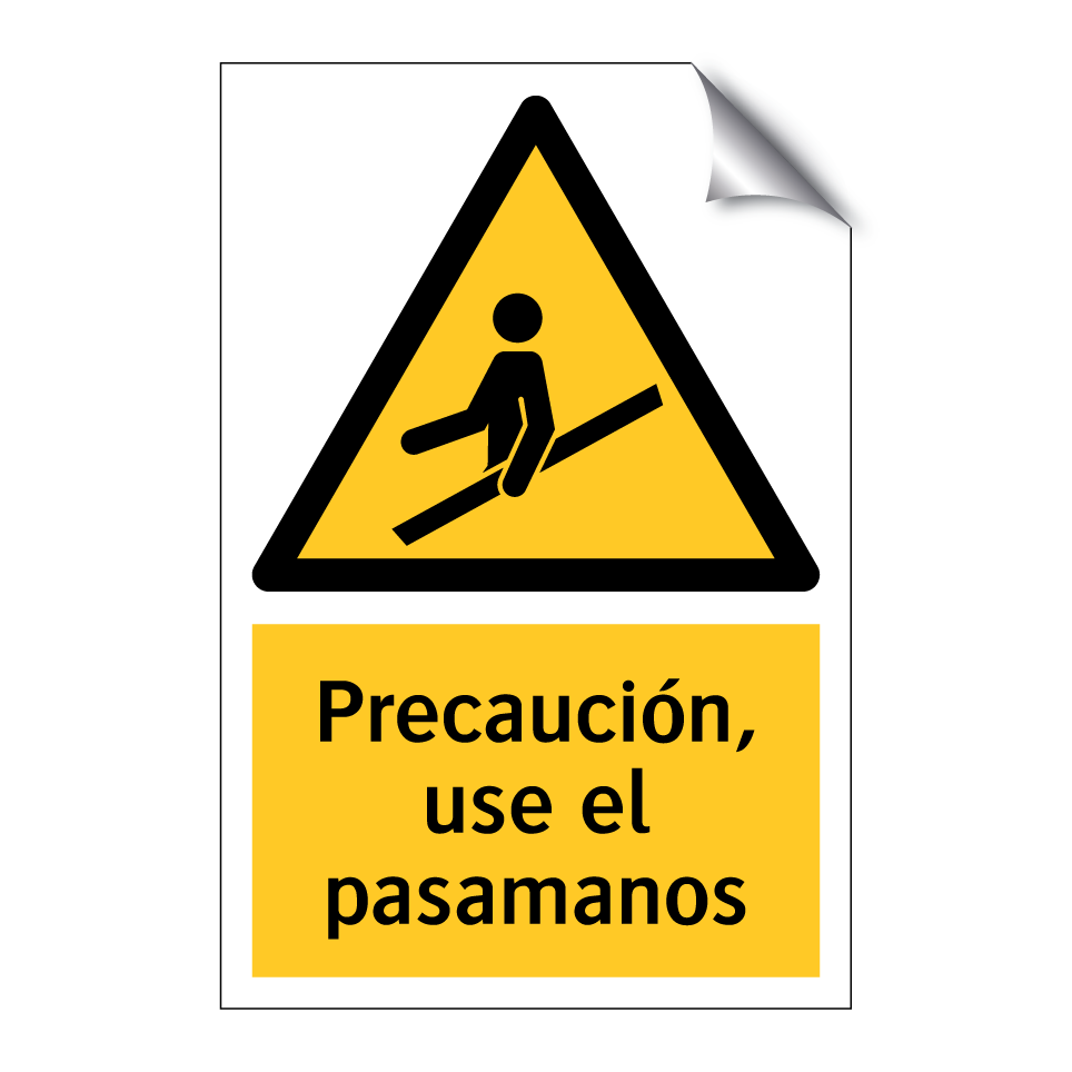 Precaución, use el pasamanos