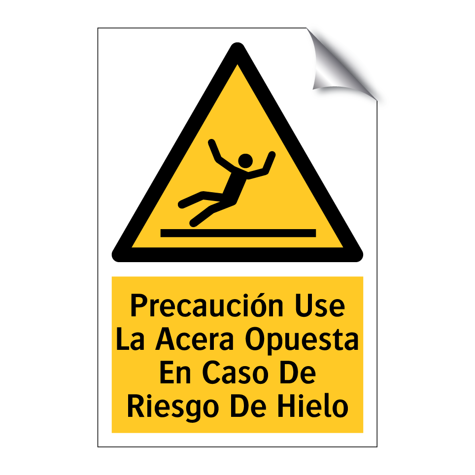 Precaución Use La Acera Opuesta En Caso De Riesgo De Hielo