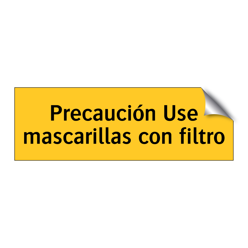 Precaución Use mascarillas con filtro