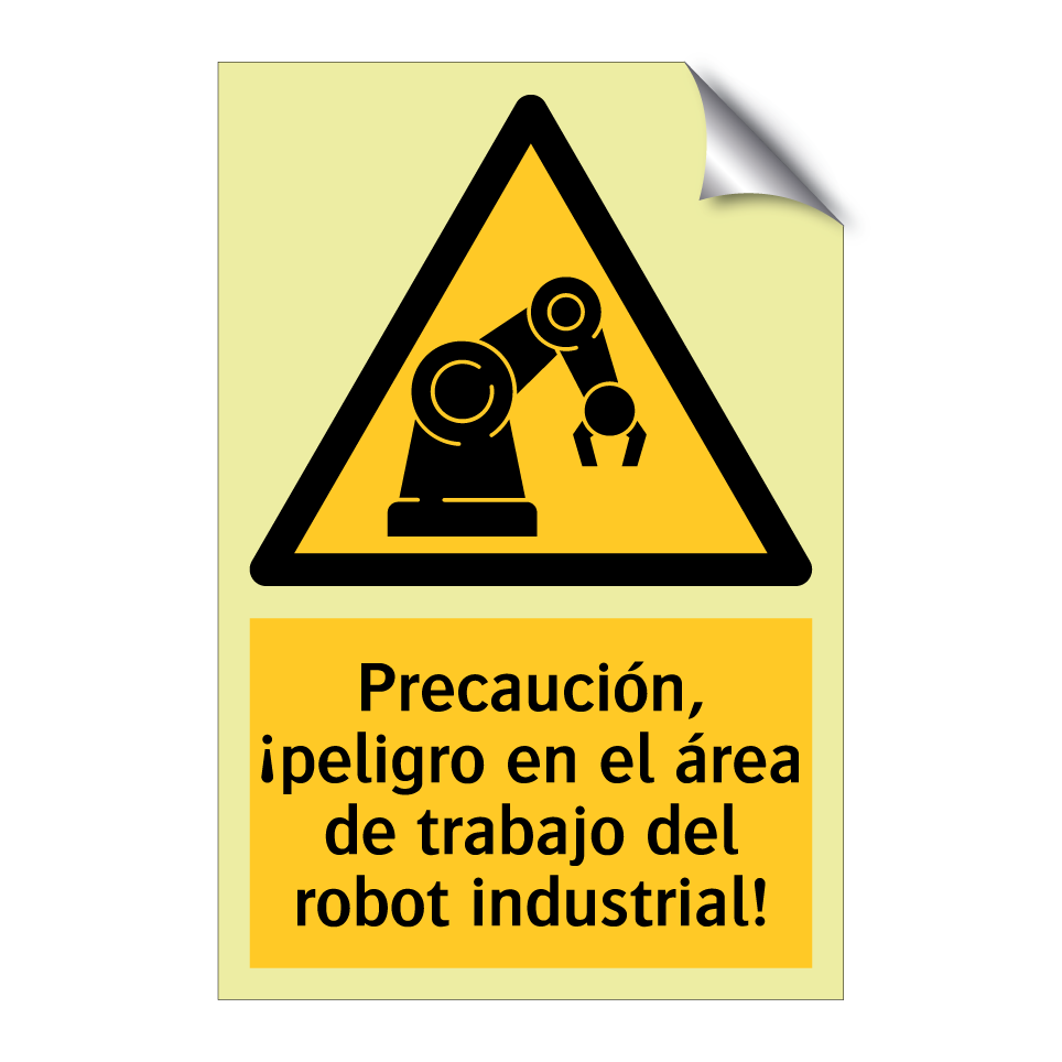 Precaución, ¡peligro en el área de trabajo del robot industrial!