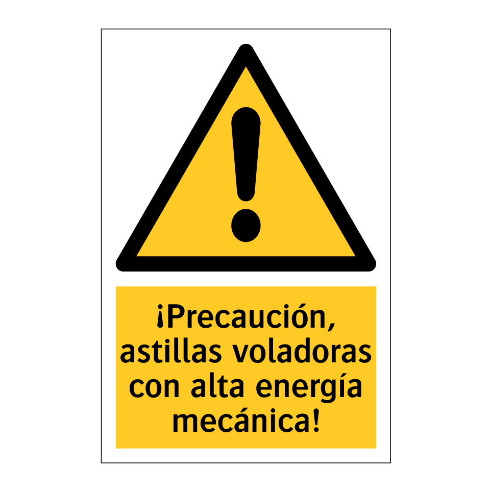 ¡Precaución, astillas voladoras con alta energía mecánica!