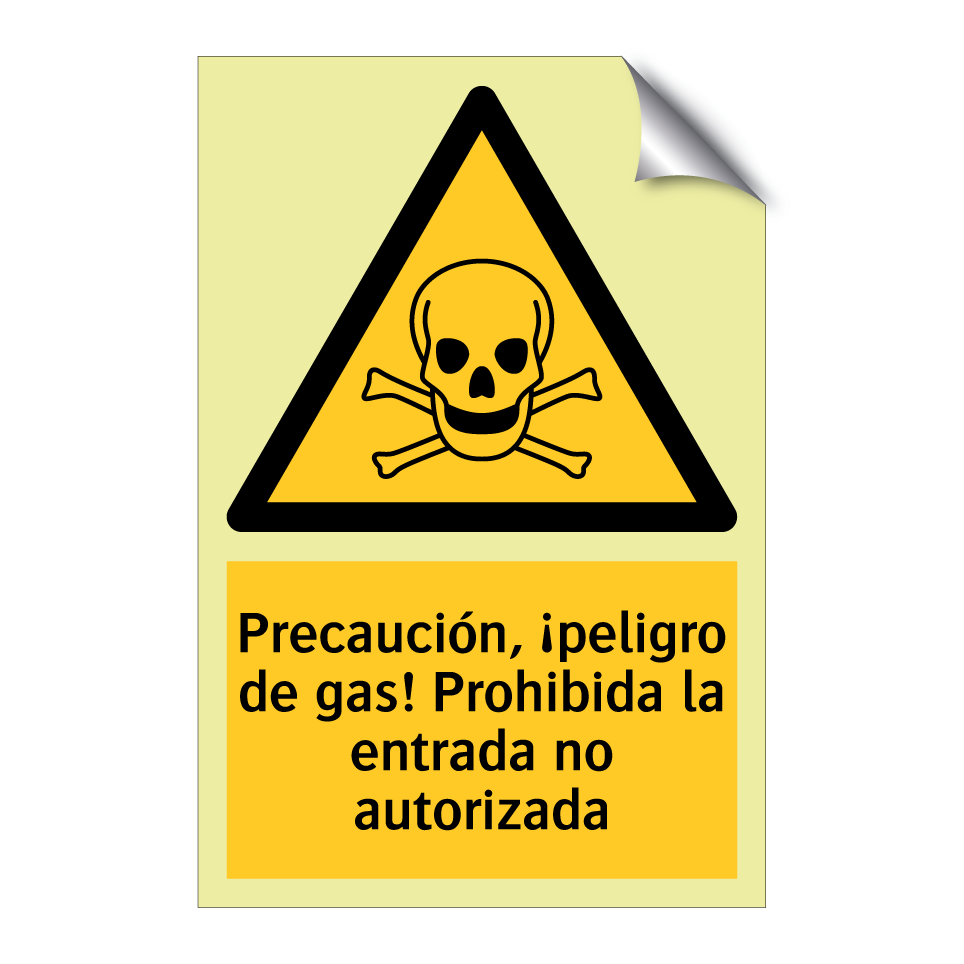 Precaución, ¡peligro de gas! Prohibida la entrada no autorizada