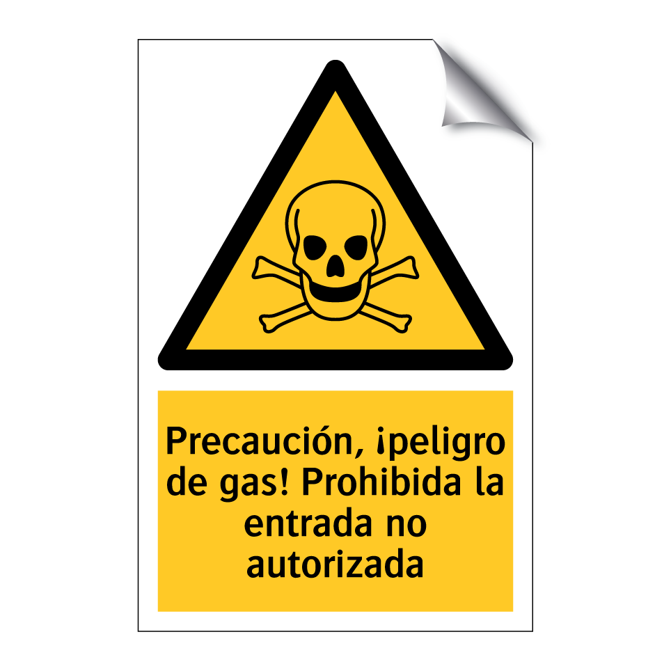 Precaución, ¡peligro de gas! Prohibida la entrada no autorizada