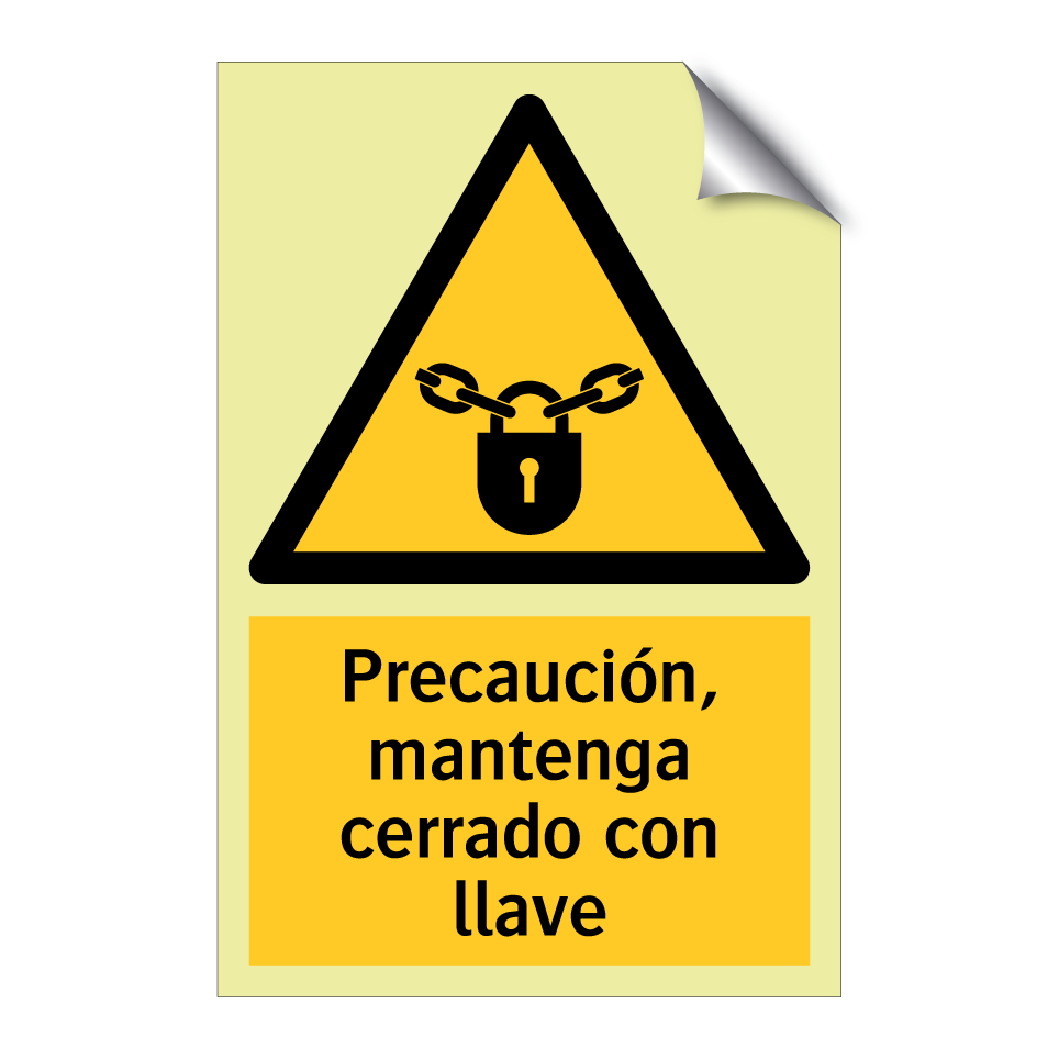 Precaución, mantenga cerrado con llave