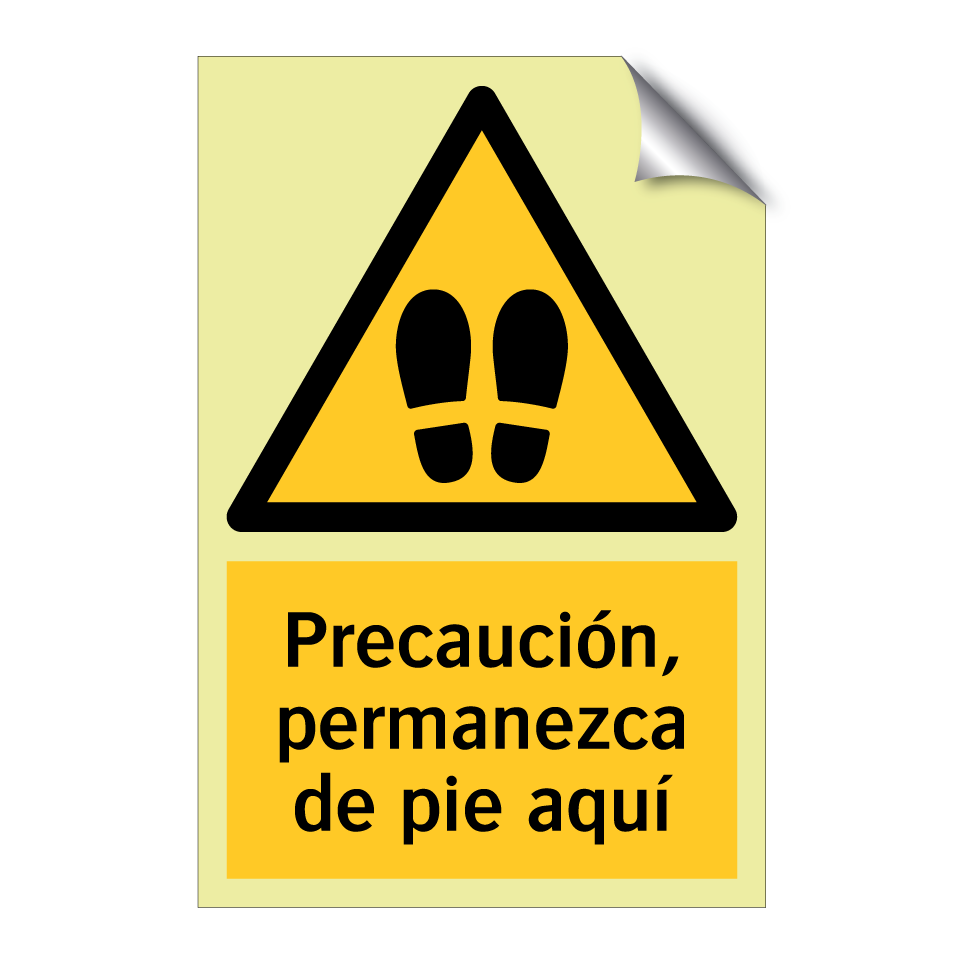 Precaución, permanezca de pie aquí