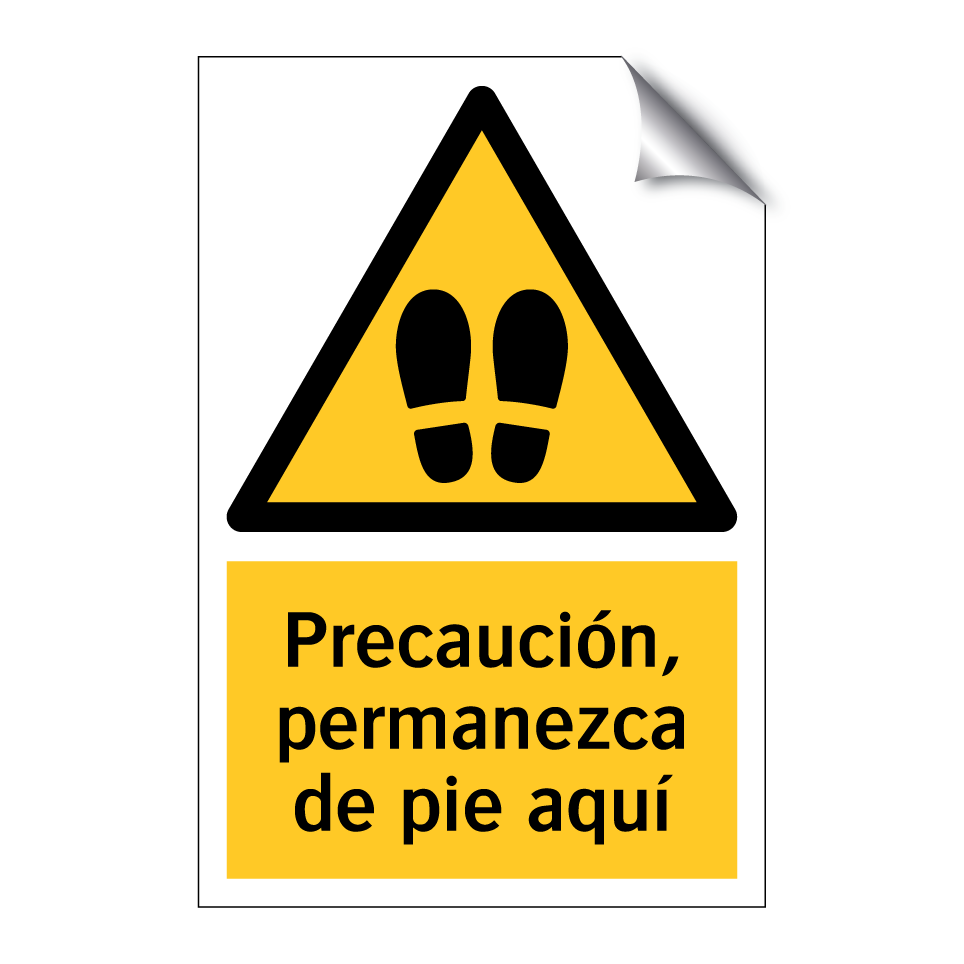 Precaución, permanezca de pie aquí
