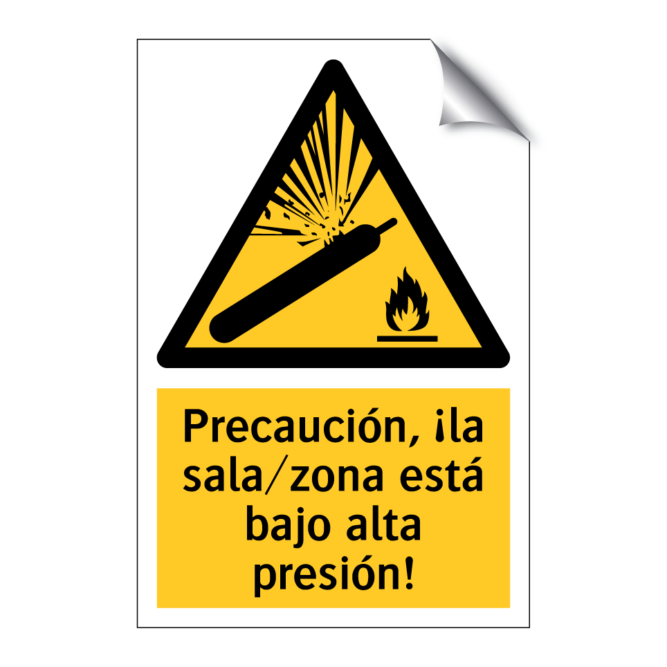 Precaución, ¡la sala/zona está bajo alta presión!