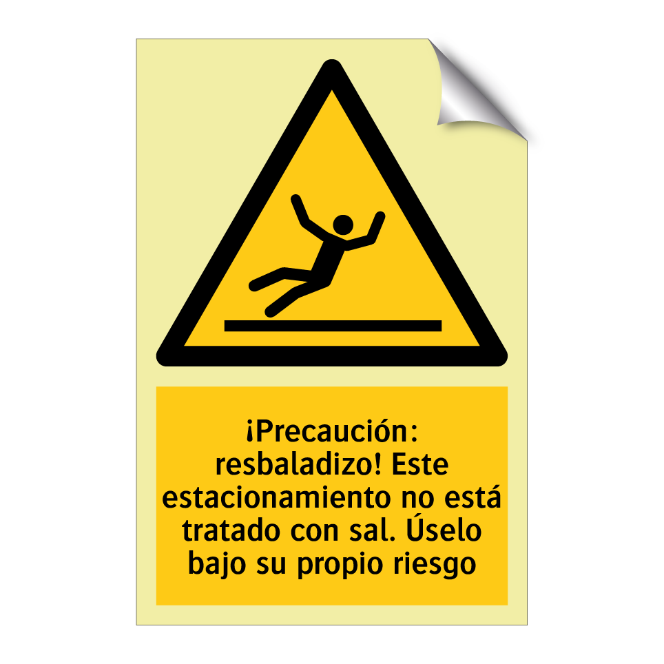 ¡Precaución: resbaladizo! Este estacionamiento no está tratado con sal. Úselo bajo su propio riesgo
