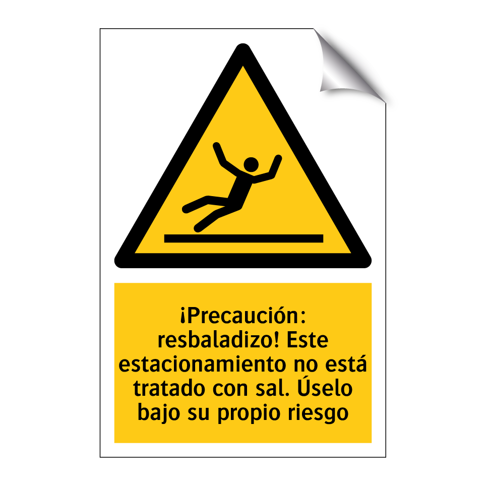 ¡Precaución: resbaladizo! Este estacionamiento no está tratado con sal. Úselo bajo su propio riesgo