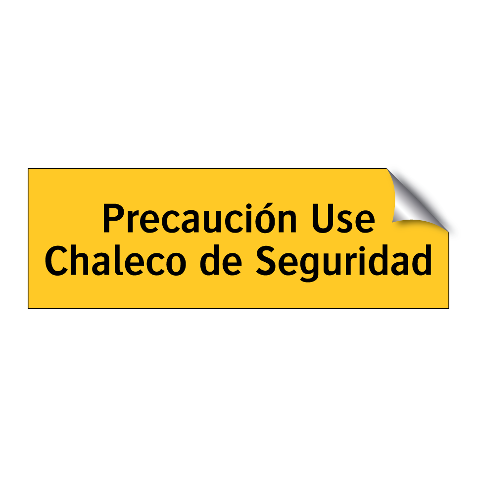 Precaución Use Chaleco de Seguridad