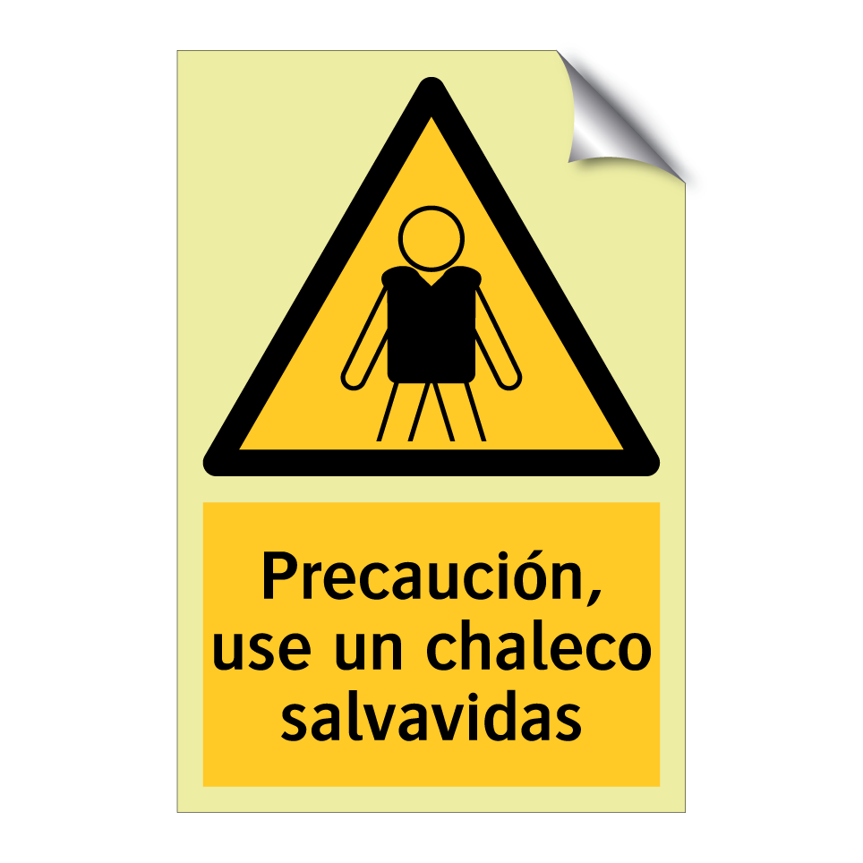 Precaución, use un chaleco salvavidas