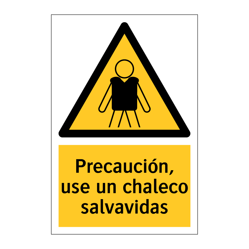Precaución, use un chaleco salvavidas