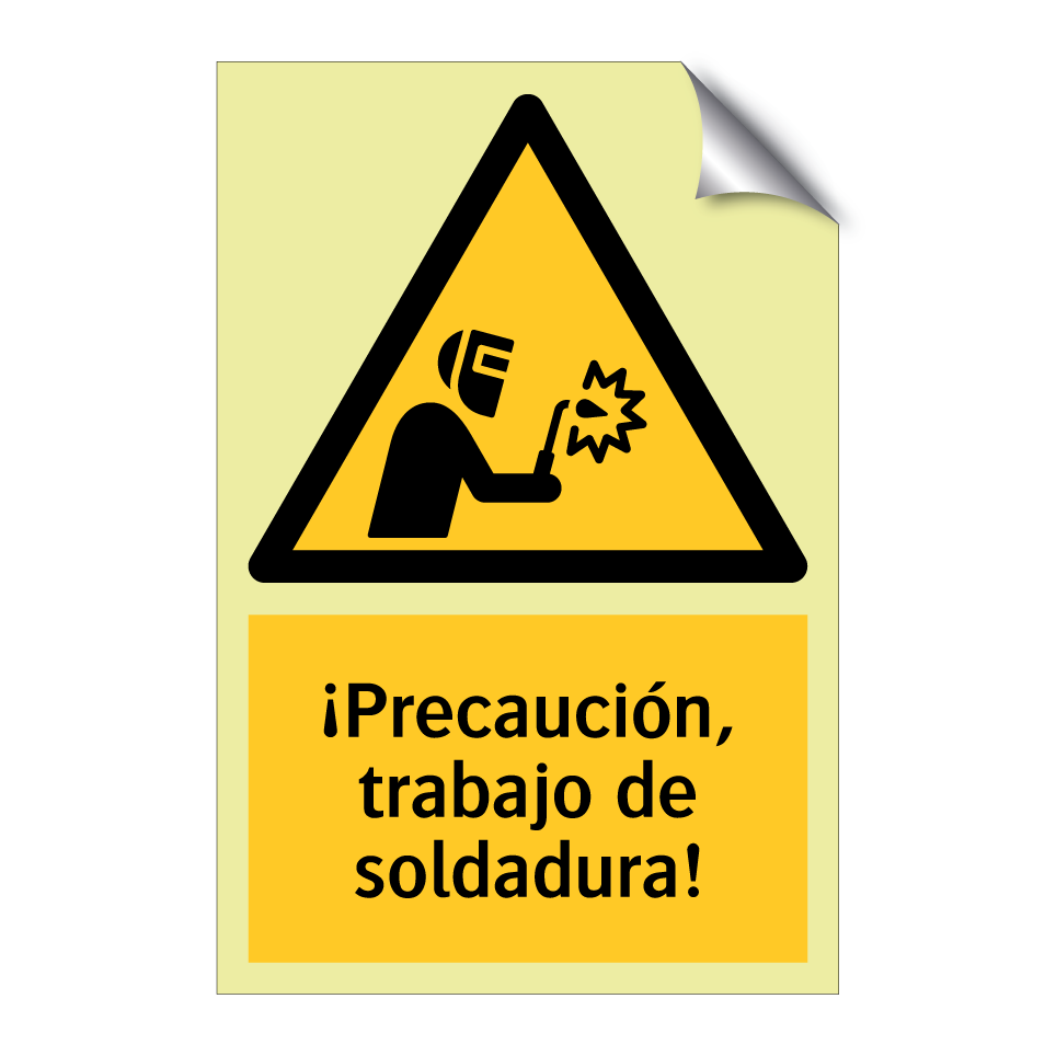 ¡Precaución, trabajo de soldadura!