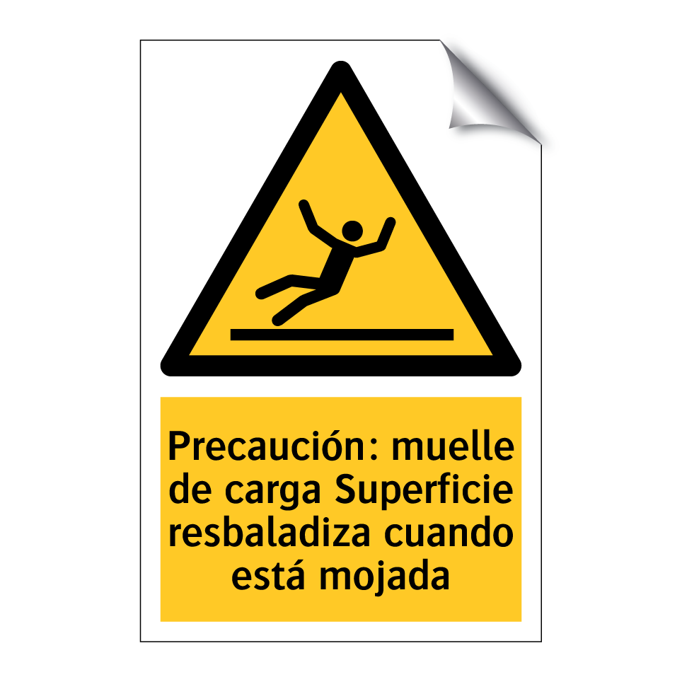 Precaución: muelle de carga Superficie resbaladiza cuando está mojada
