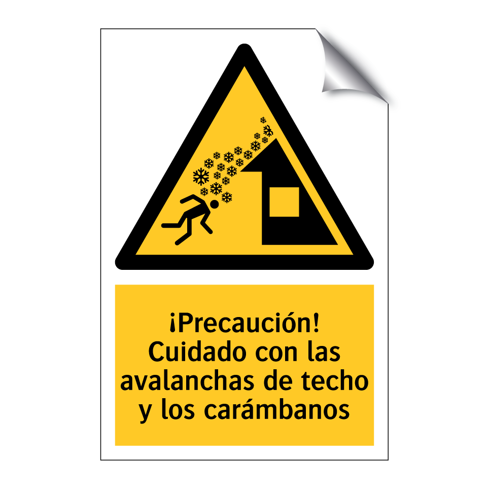 ¡Precaución! Cuidado con las avalanchas de techo y los carámbanos