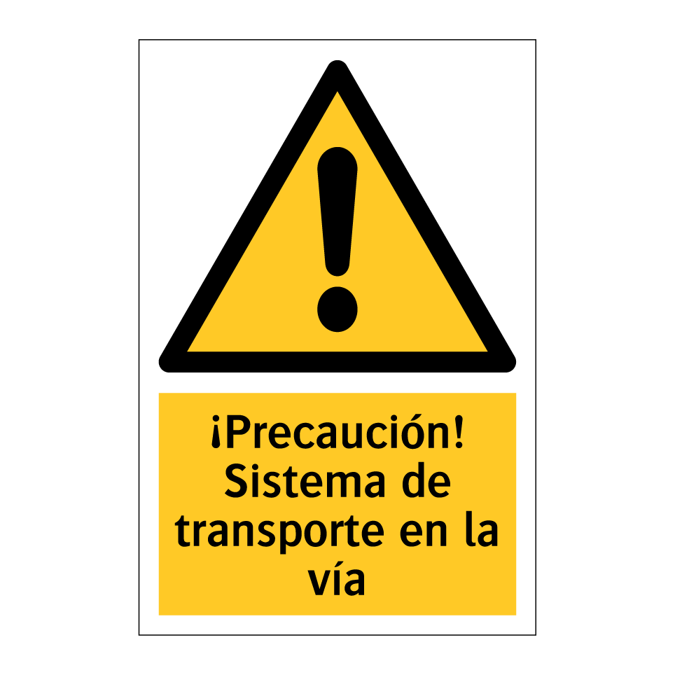 ¡Precaución! Sistema de transporte en la vía