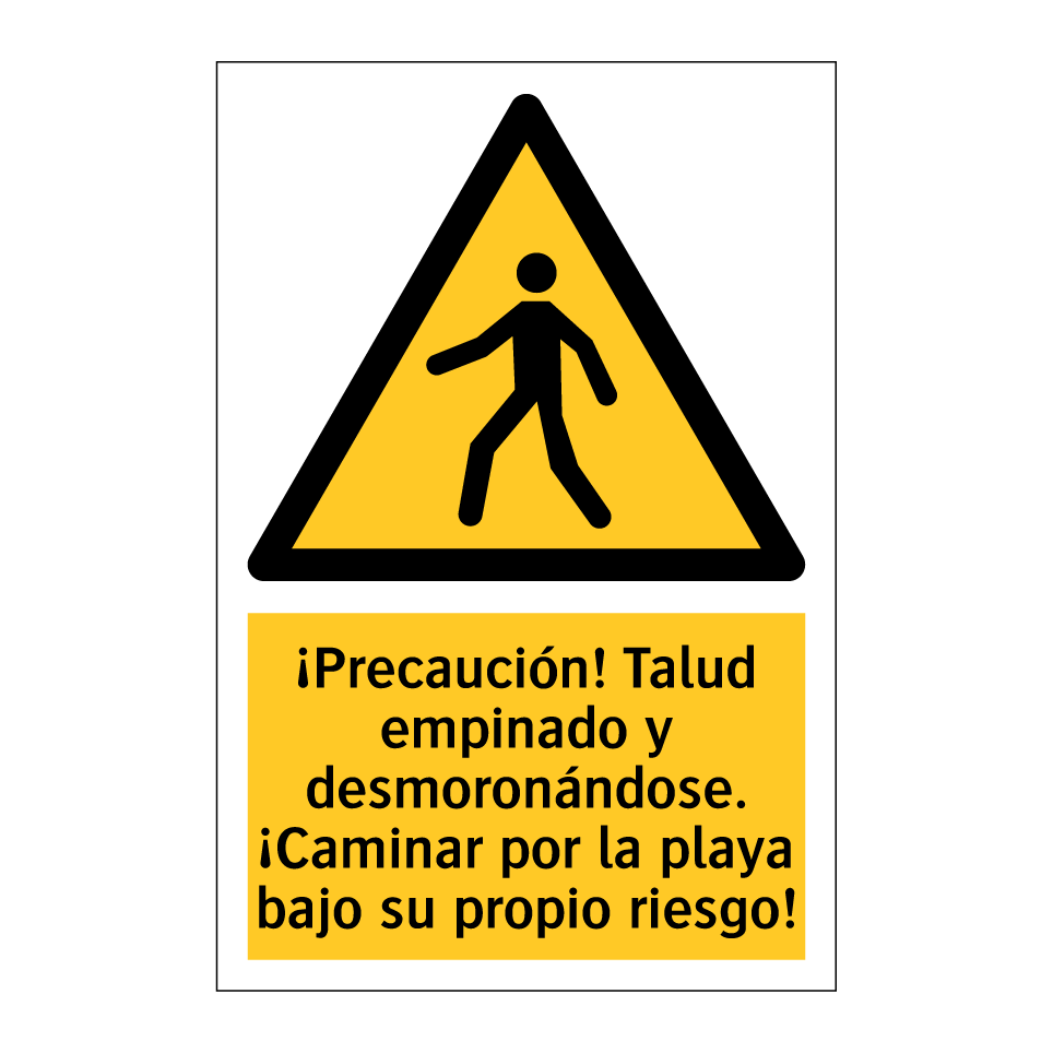 ¡Precaución! Talud empinado y desmoronándose. ¡Caminar por la playa bajo su propio riesgo!