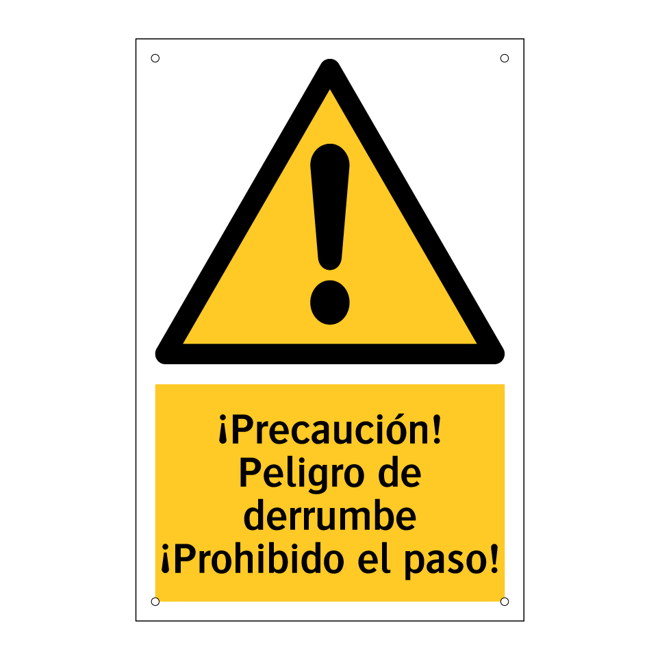 ¡Precaución! Peligro de derrumbe ¡Prohibido el paso!