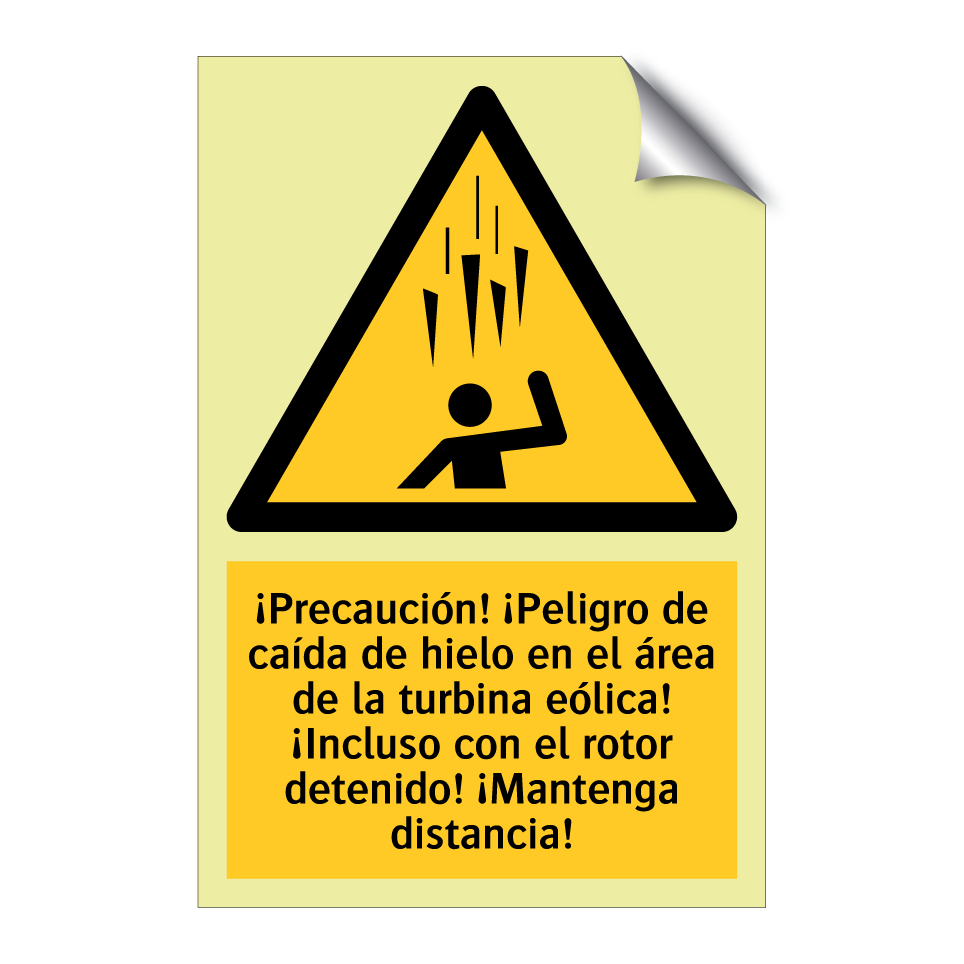 ¡Precaución! ¡Peligro de caída de hielo en el área de la turbina eólica! ¡Incluso con el rotor detenido! ¡Mantenga distancia!