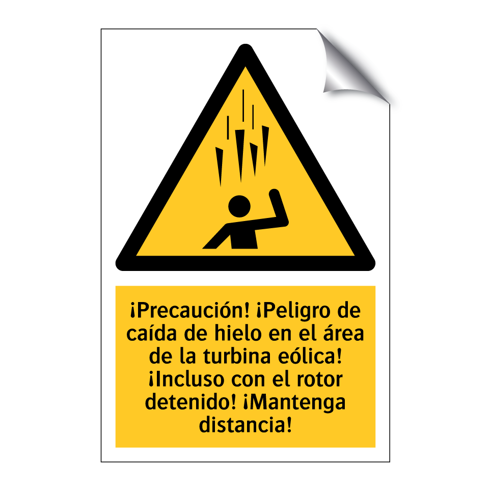 ¡Precaución! ¡Peligro de caída de hielo en el área de la turbina eólica! ¡Incluso con el rotor detenido! ¡Mantenga distancia!