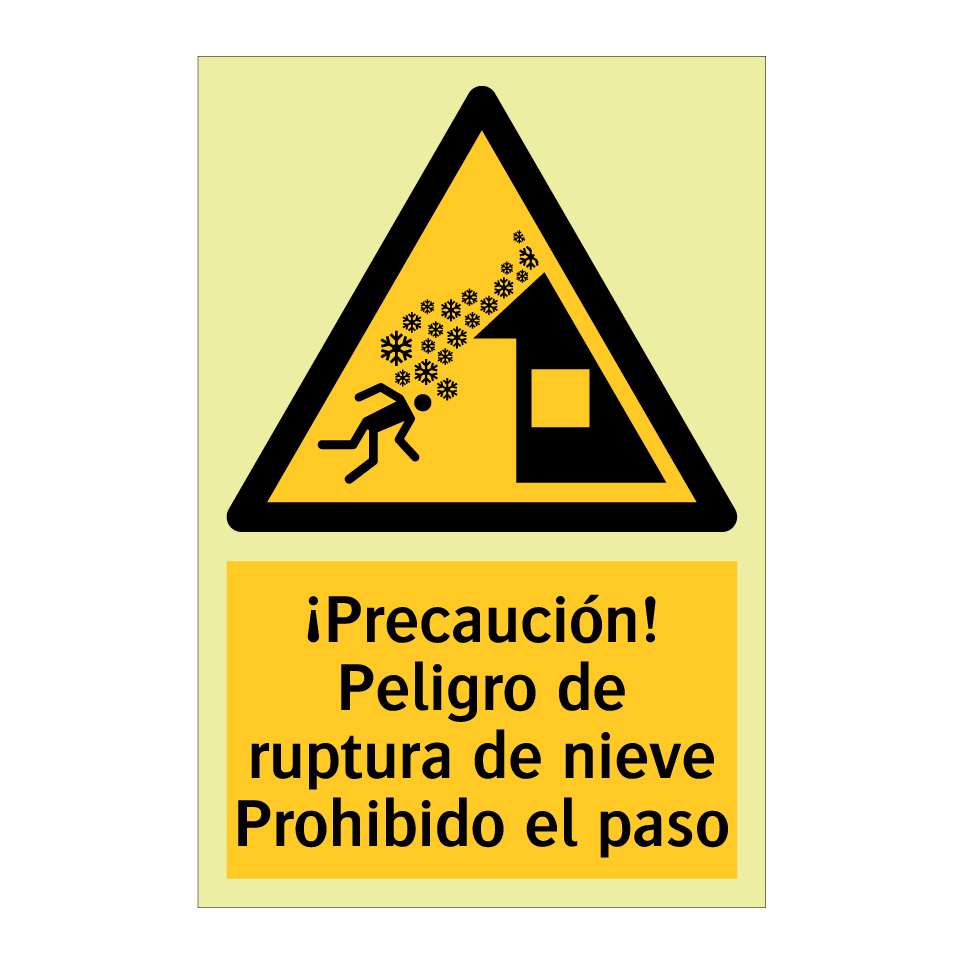 ¡Precaución! Peligro de ruptura de nieve Prohibido el paso