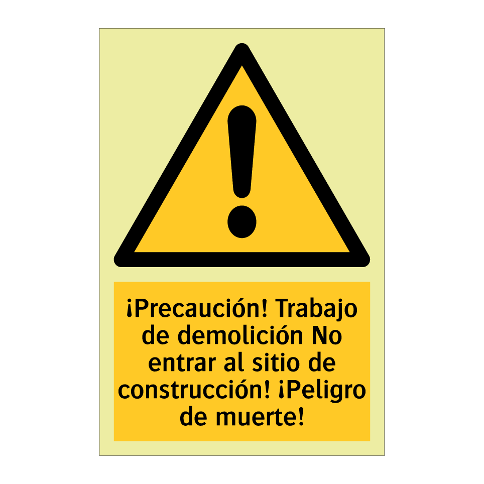 ¡Precaución! Trabajo de demolición No entrar al sitio de construcción! ¡Peligro de muerte!