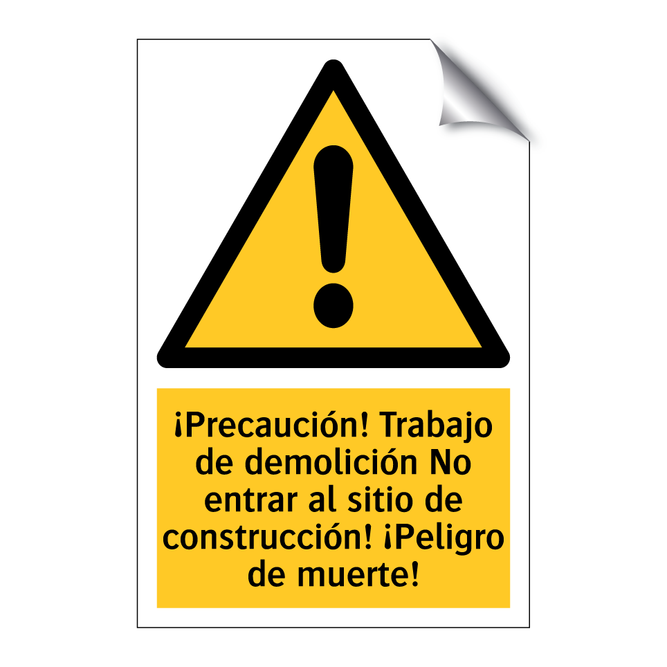 ¡Precaución! Trabajo de demolición No entrar al sitio de construcción! ¡Peligro de muerte!