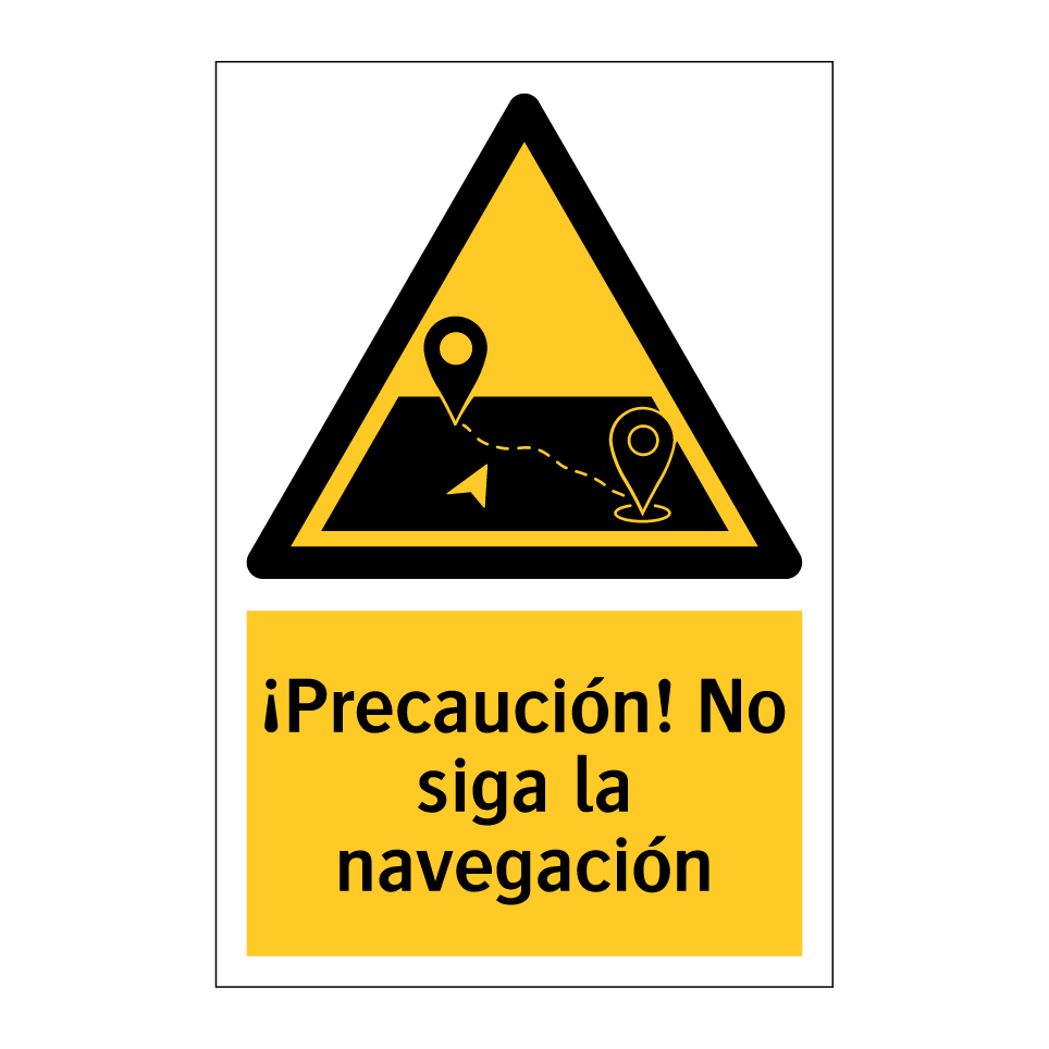 ¡Precaución! No siga la navegación