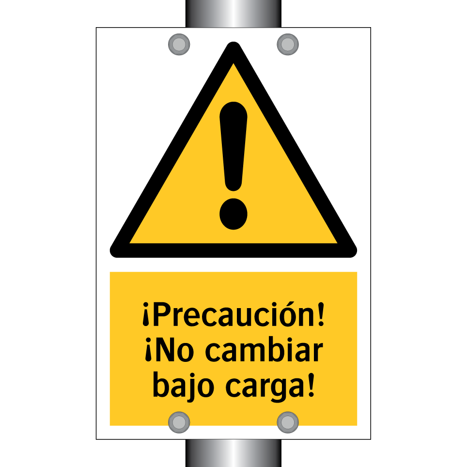 ¡Precaución! ¡No cambiar bajo carga!