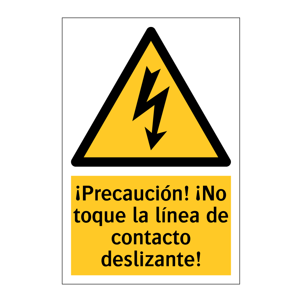 ¡Precaución! ¡No toque la línea de contacto deslizante!