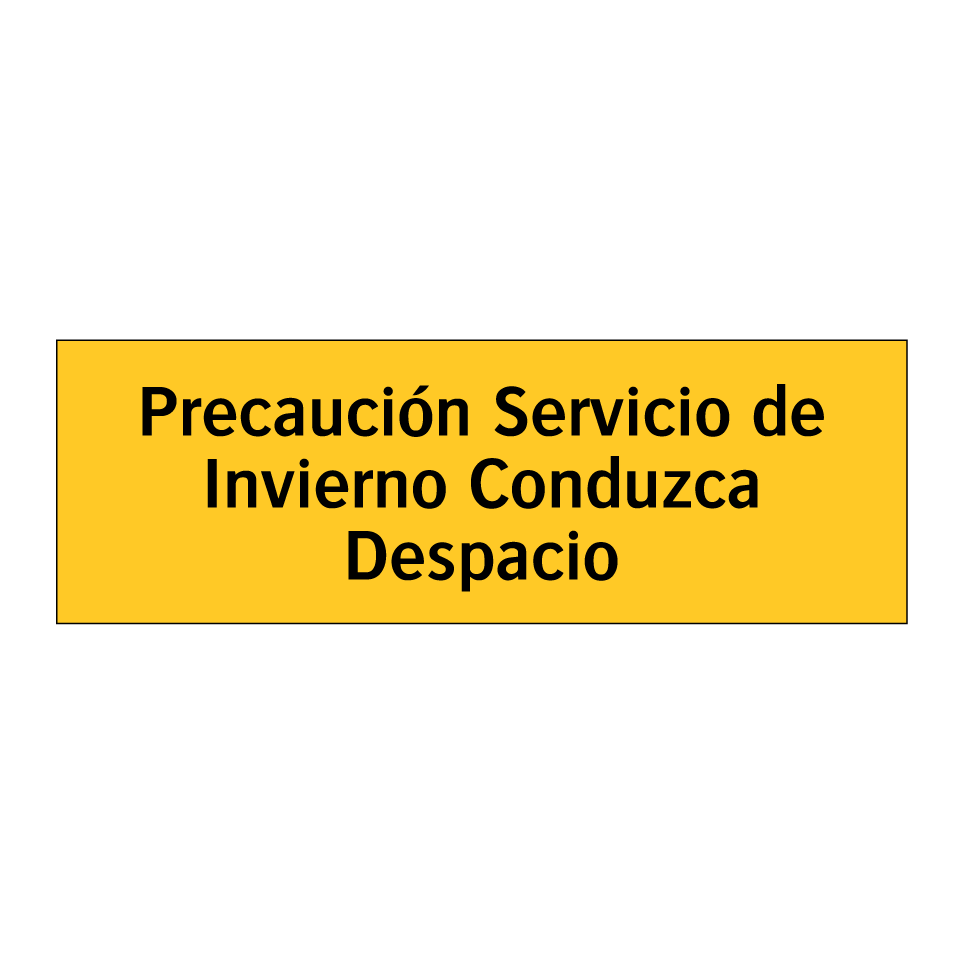 Precaución Servicio de Invierno Conduzca Despacio