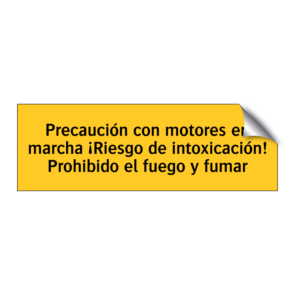 Precaución con motores en marcha ¡Riesgo de intoxicación! Prohibido el fuego y fumar