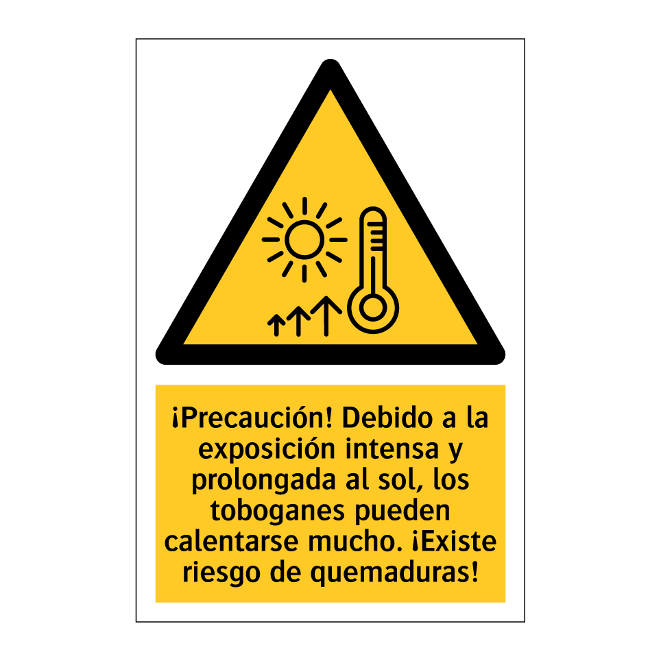 ¡Precaución! Debido a la exposición intensa y prolongada al sol, los toboganes pueden calentarse mucho. ¡Existe riesgo de quemaduras!
