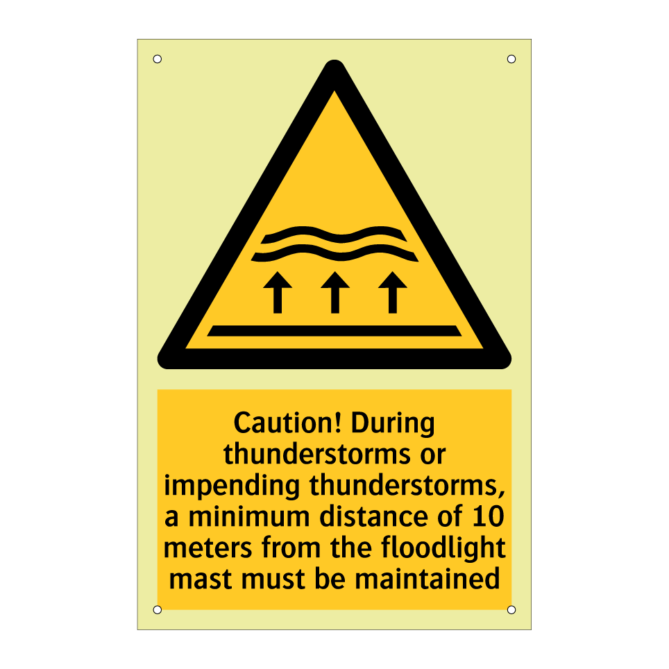 Caution! During thunderstorms or impending thunderstorms, a minimum distance of 10 meters from the floodlight mast must be maintained
