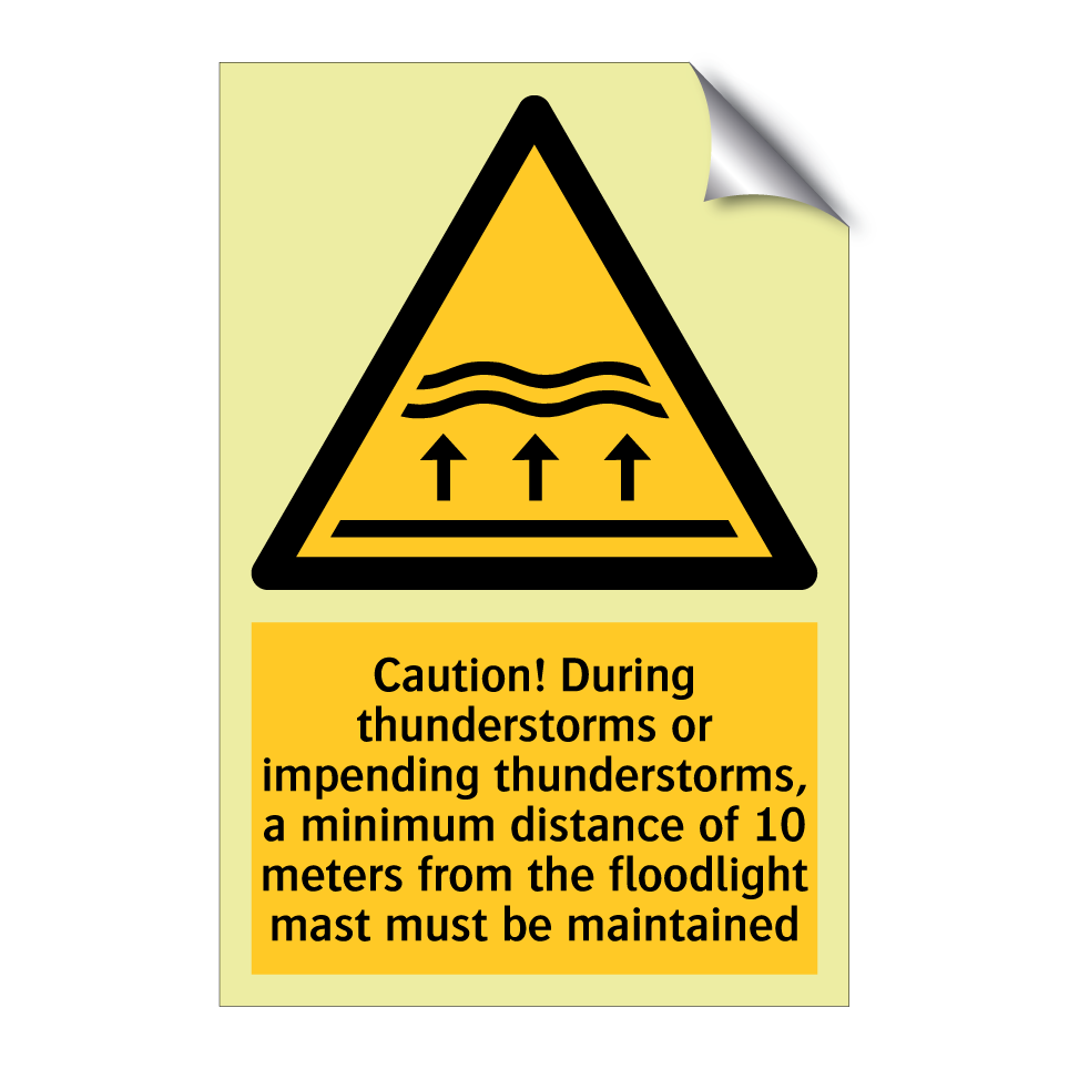 Caution! During thunderstorms or impending thunderstorms, a minimum distance of 10 meters from the floodlight mast must be maintained