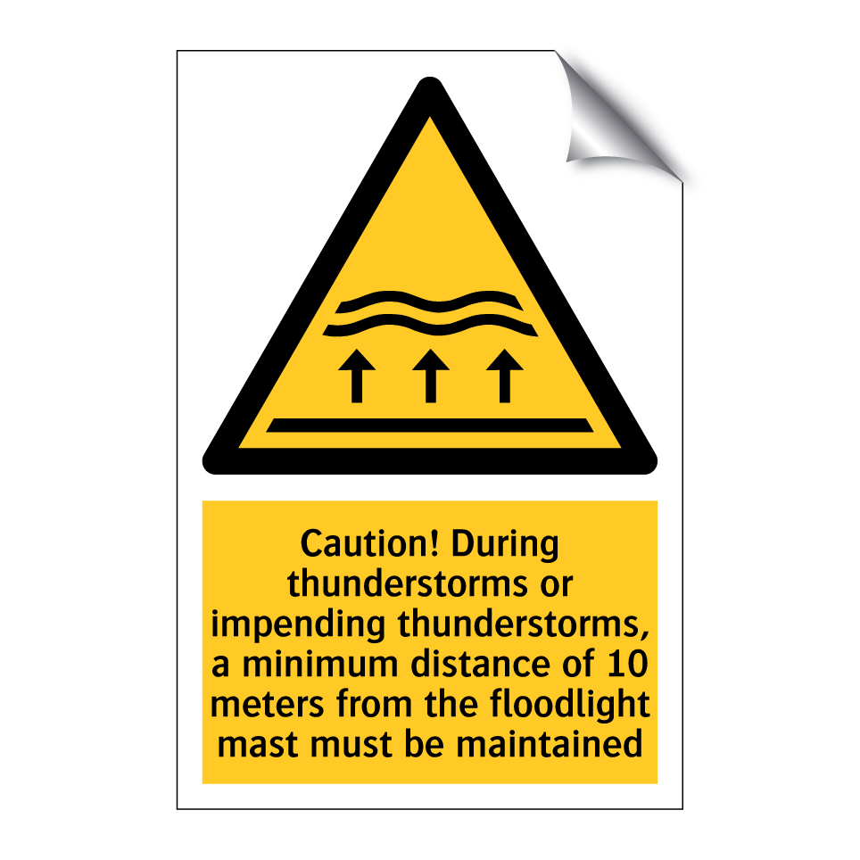 Caution! During thunderstorms or impending thunderstorms, a minimum distance of 10 meters from the floodlight mast must be maintained