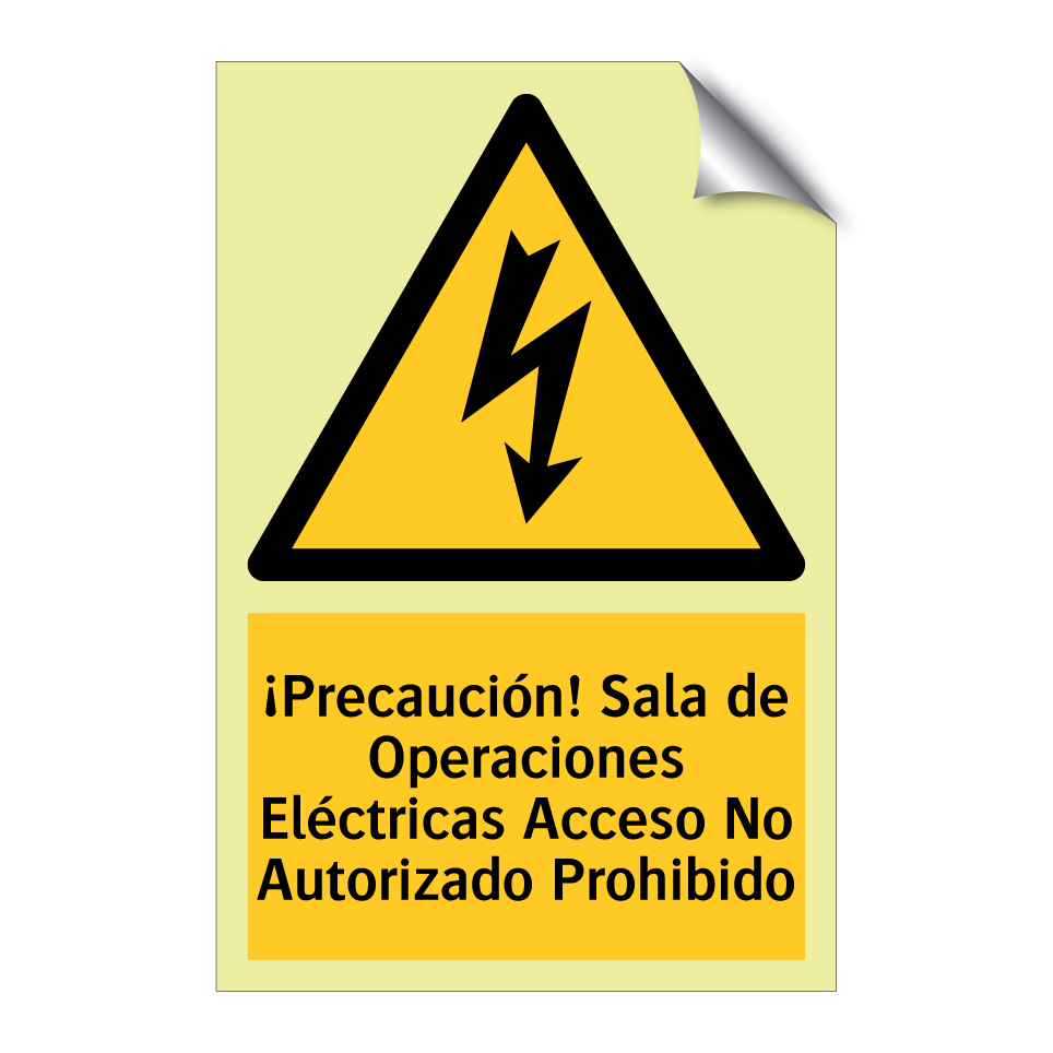 ¡Precaución! Sala de Operaciones Eléctricas Acceso No Autorizado Prohibido