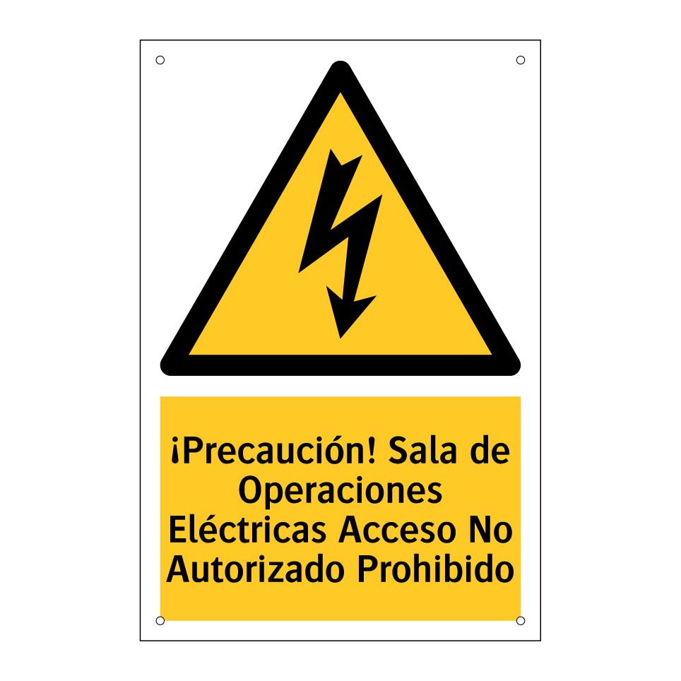 ¡Precaución! Sala de Operaciones Eléctricas Acceso No Autorizado Prohibido
