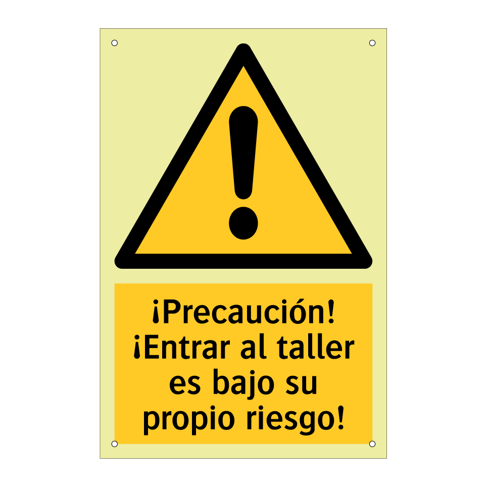 ¡Precaución! ¡Entrar al taller es bajo su propio riesgo!