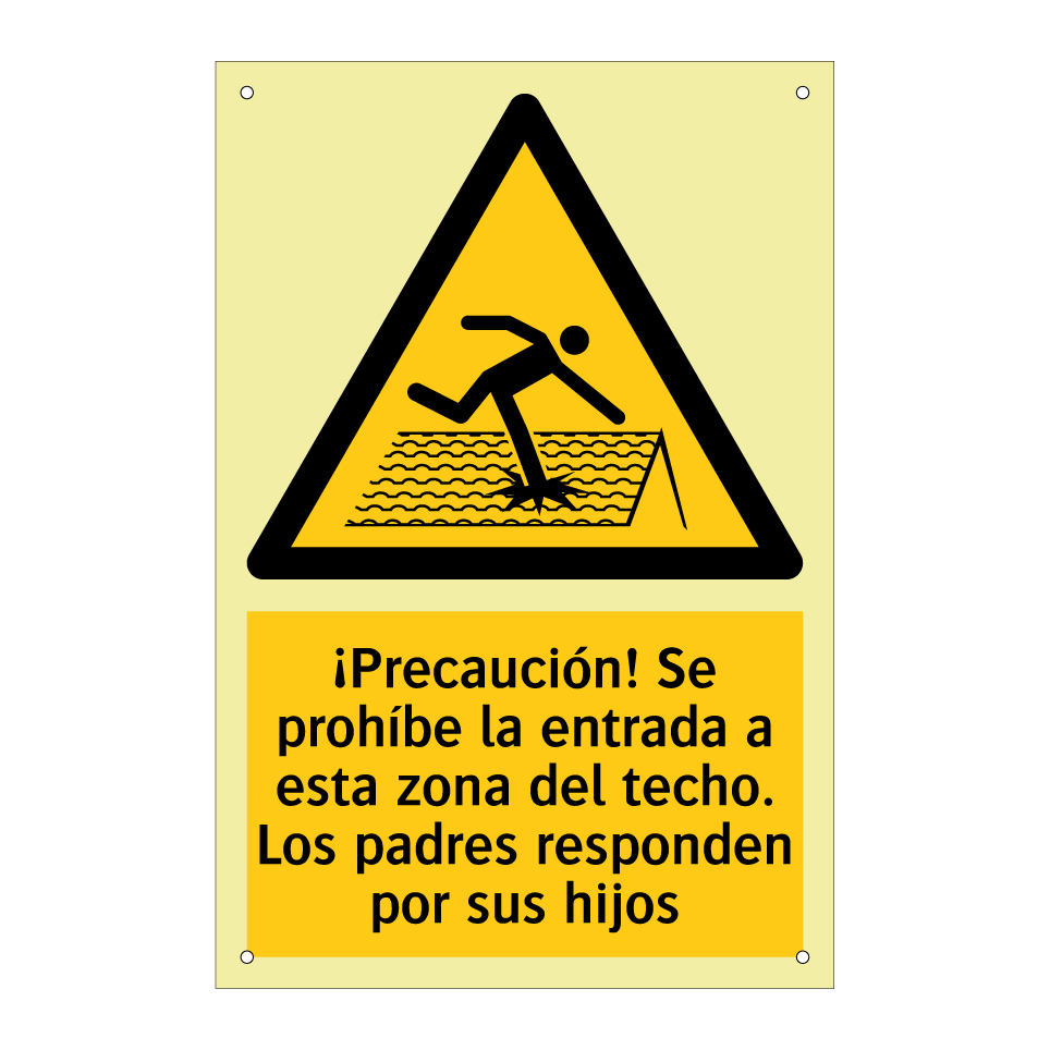 ¡Precaución! Se prohíbe la entrada a esta zona del techo. Los padres responden por sus hijos