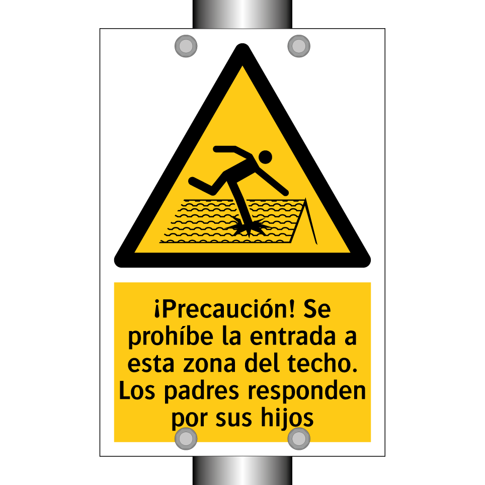 ¡Precaución! Se prohíbe la entrada a esta zona del techo. Los padres responden por sus hijos
